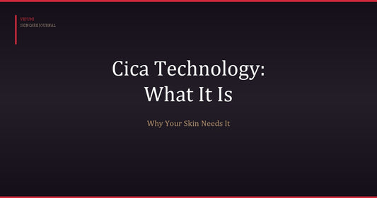 CICA Technology: What It Is and Why Your Skin Needs It