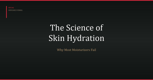 The Science of Skin Hydration: Why Most Moisturizers
