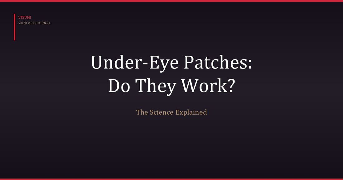 Under-Eye Patches: Do They Actually Work? The Science
